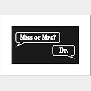 Miss or Mrs? Dr. Posters and Art